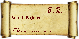 Bucsi Rajmund névjegykártya